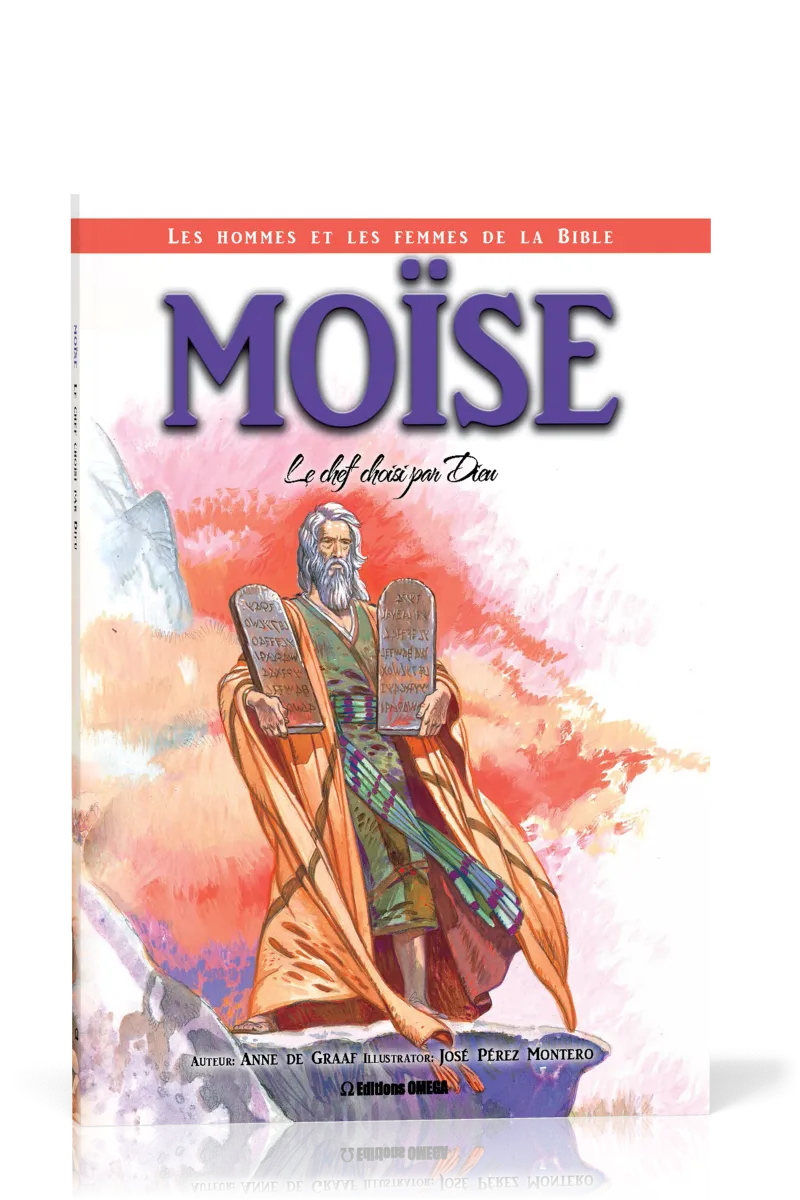 Moïse - Le chef choisi par Dieu