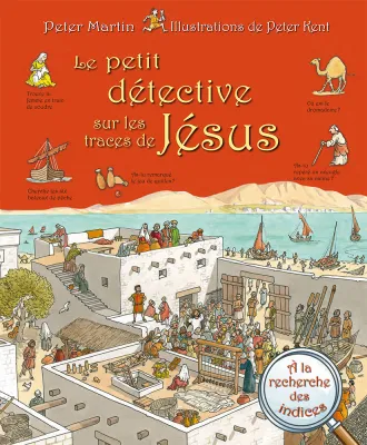 Petit détective sur les traces de Jésus