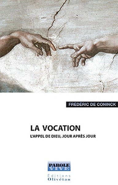 VOCATION (LA) - L'APPEL DE DIEU JOUR APRES JOUR
