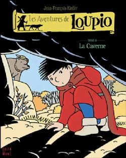 AVENTURES DE LOUPIO (LES) - TOME 6 - LA CAVERNE