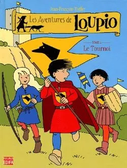 Aventures de Loupio (Les) - Tome 4 - Le tournoi