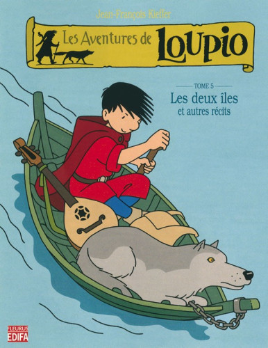 Aventures de Loupio (Les) - Tome 5 - Les deux Iles et autres récits