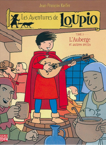 Aventures de Loupio (Les) - Tome 3 - L'auberge et autres récits