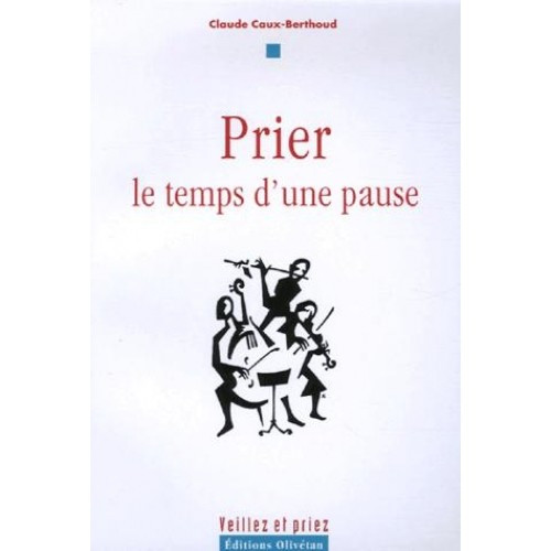 Prier, le temps d'une pause