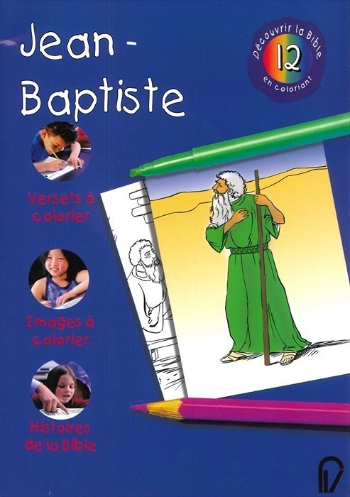 JEAN-BAPTISTE - DECOUVRIR LA BIBLE EN COLORIANT 12