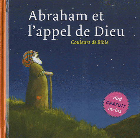 ABRAHAM ET L'APPEL DE DIEU + DVD - COULEURS DE BIBLE