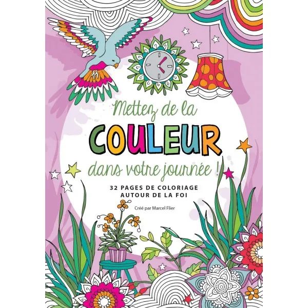 Mettez de la couleur dans votre journée ! 32 pages de coloriage autour de la foi