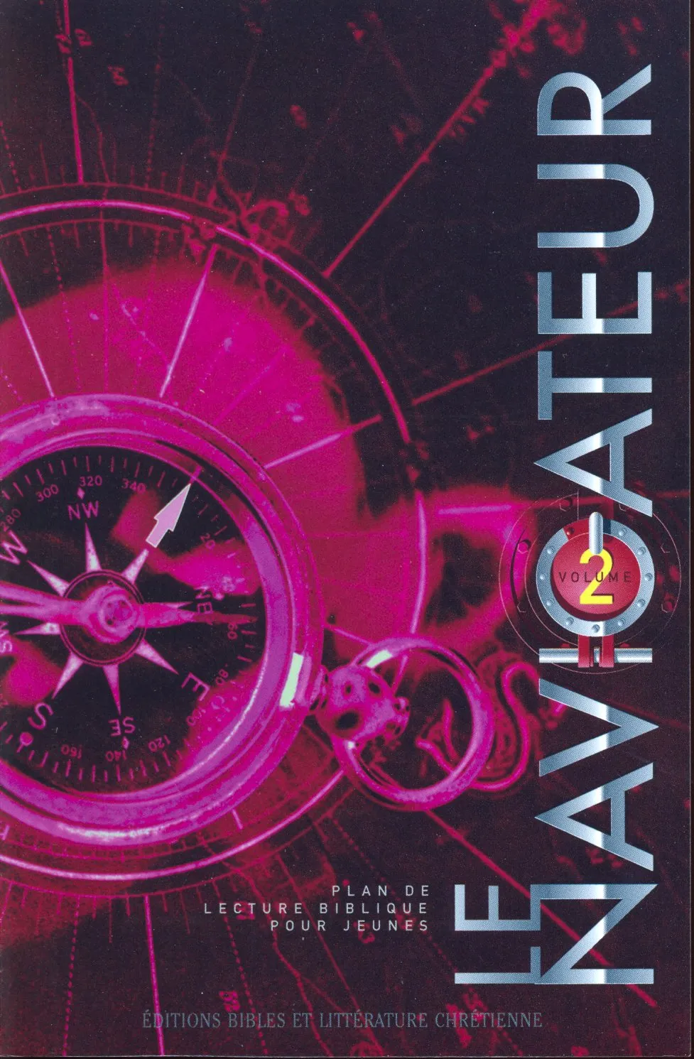 Navigateur (Le) - Vol. 2 - Plan de lecture biblique pour les jeunes
