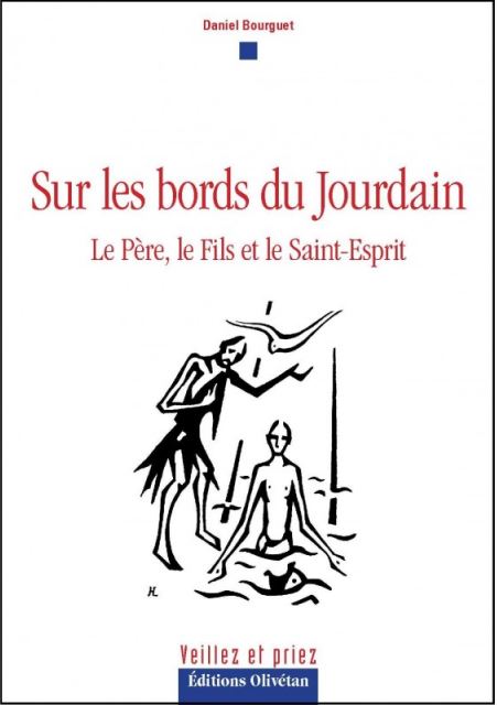 Sur les bords du Jourdain - Le Père, le Fils et le Saint-Esprit