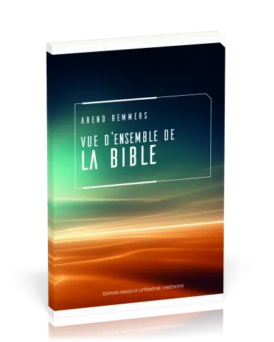 VUE D'ENSEMBLE DE LA BIBLE
