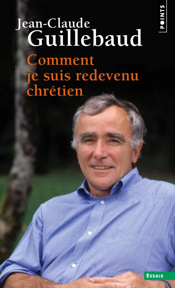 Comment je suis redevenu chrétien - livre poche