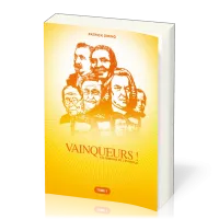 Vainqueurs ! Tome 1 - 120 témoins de l'évangile
