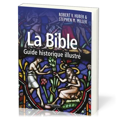 BIBLE (LA) - GUIDE HISTORIQUE ILLUSTRE