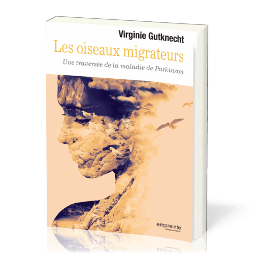 OISEAUX MIGRATEURS (LES) - UNE TRAVERSEE DE LA MALADIE DE PARKINSON