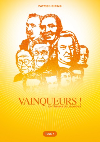 Vainqueurs ! Tome 2 - 120 témoins de l'évangile