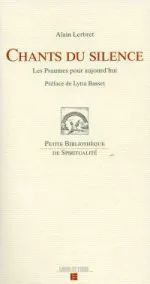 Chants du silence - Les Psaumes pour aujourd'hui