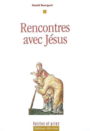 Rencontres avec Jésus - Nouvelle édition