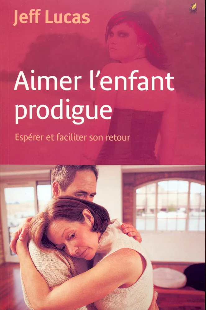 AIMER L'ENFANT PRODIGUE