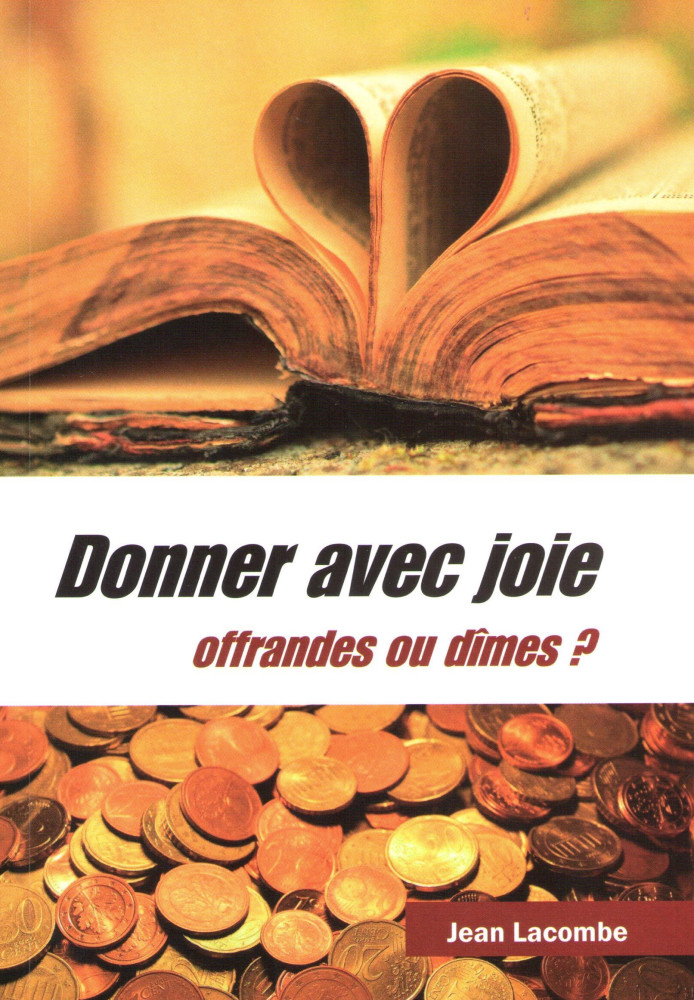 Donner avec joie - Offrandes ou dîmes ?