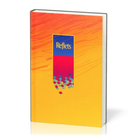 Reflets 3 - Recueil de chants - Edition revue et augmentée - Relié