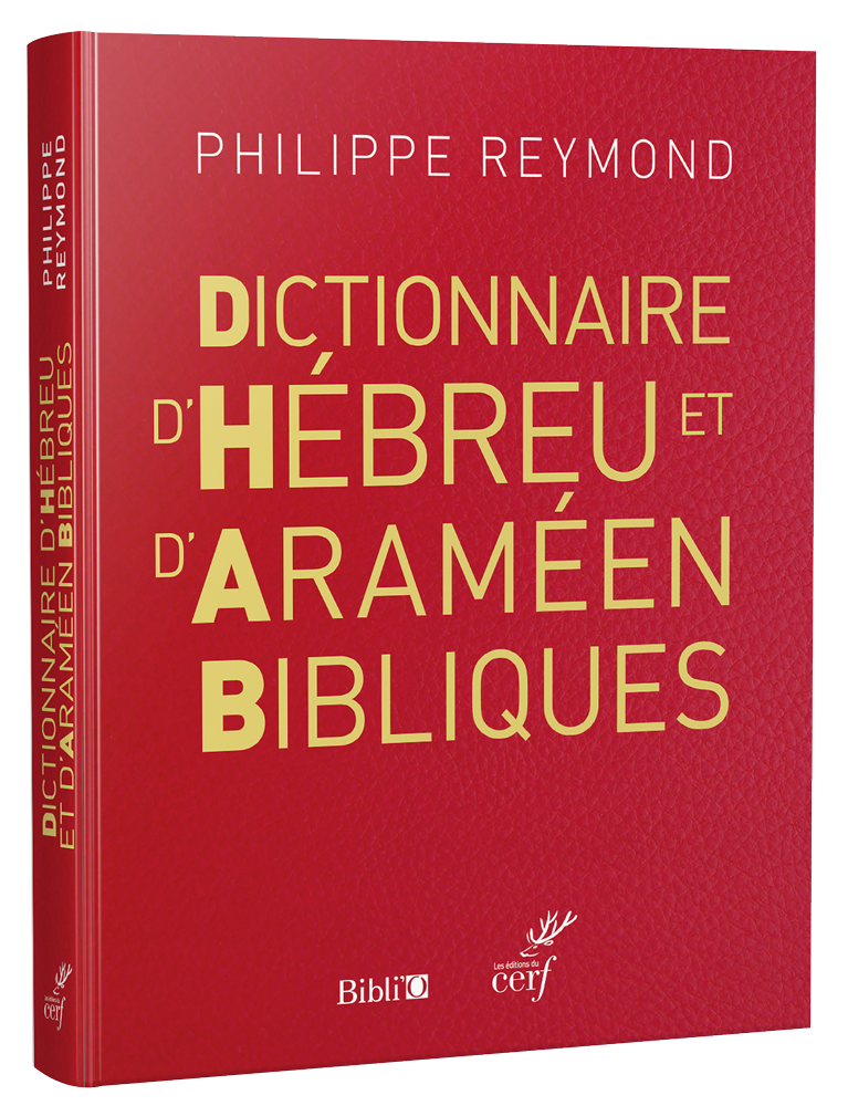 Dictionnaire d'Hébreu et d'Araméen Bibliques - nouvelle édition