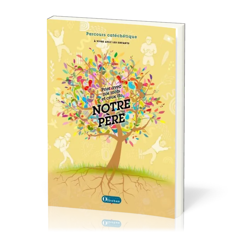 Prier avec nos mots et ceux du Notre Père - parcours catéchétique à vivre avec les enfants