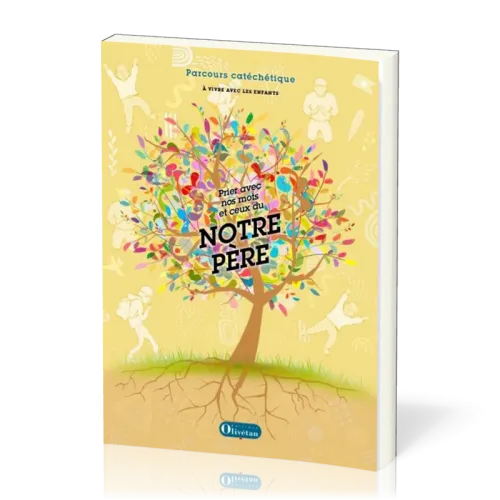 Prier avec nos mots et ceux du Notre Père - parcours catéchétique à vivre avec les enfants