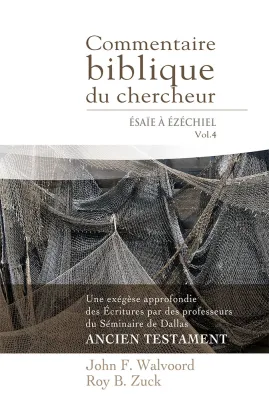 COMMENTAIRE BIBLIQUE DU CHERCHEUR - ESAÏE A EZECHIEL VOL.4