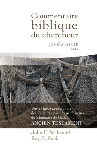 COMMENTAIRE BIBLIQUE DU CHERCHEUR VOL2: JOSUE A ESTHER