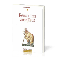 Rencontres avec Jésus - Nouvelle édition