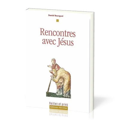 Rencontres avec Jésus - Nouvelle édition