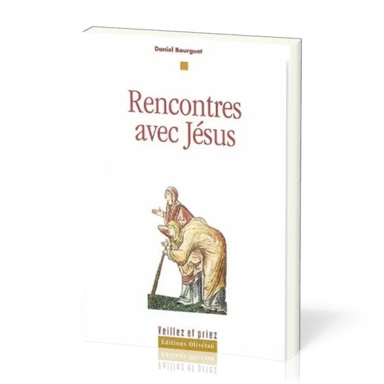 Rencontres avec Jésus - Nouvelle édition