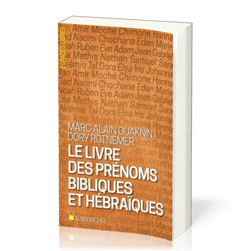 Livre des prénoms bibliques et hébraïques - Nouvelle édition