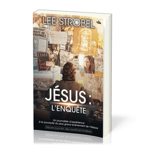 Jésus l'enquête - Un journaliste d'expérience à la poursuite du plus grand événement de l'Histoire