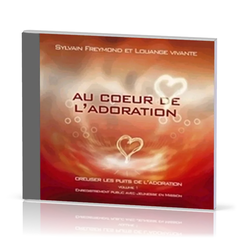 AU COEUR DE L'ADORATION CD (2004) CREUSER LES PUITS DE L'ADORATION VOL1