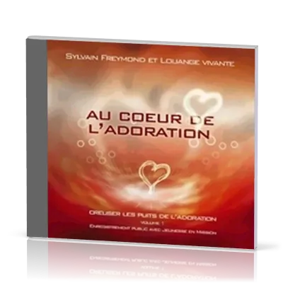 AU COEUR DE L'ADORATION CD (2004) CREUSER LES PUITS DE L'ADORATION VOL1