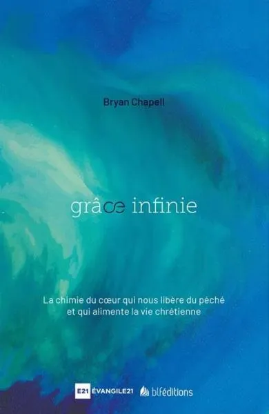 Grâce infinie - une puissance qui libère du péché et transforme de l'intérieur