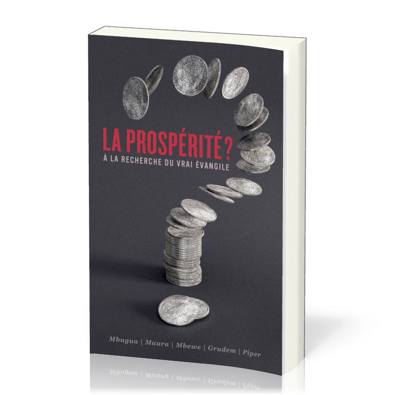 PROSPERITE (LA) - A LA RECHERCHE DU VRAI EVANGILE