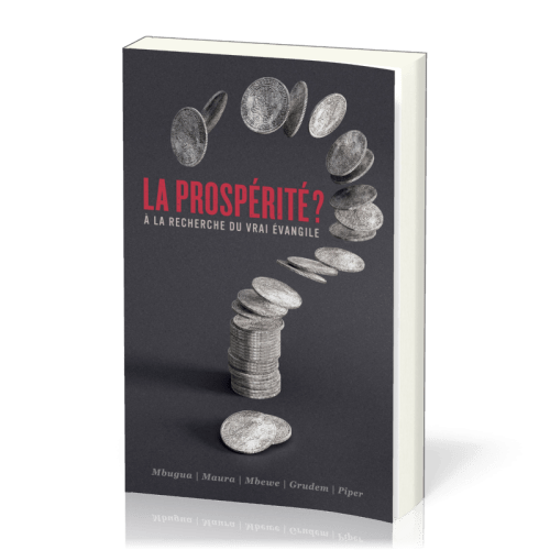 PROSPERITE (LA) - A LA RECHERCHE DU VRAI EVANGILE