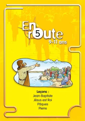 EN ROUTE 5 JEAN-BAPTISTE, JESUS EST ROI, PAQUES, PIERRE