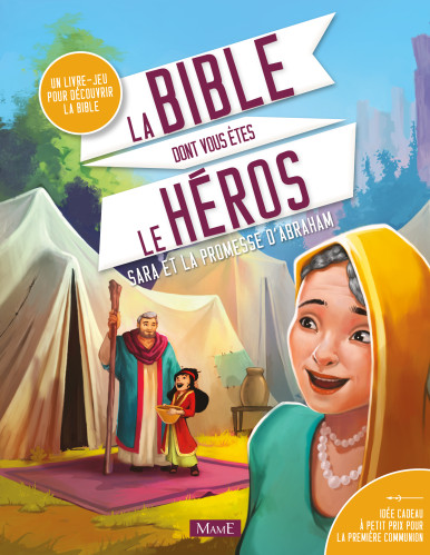 SARA ET LA PROMESSE D'ABRAHAM - LA BIBLE DONT VOUS ETES LE HEROS