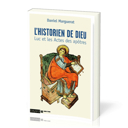 Historien de Dieu (L') - Luc et les Actes des Apôtres