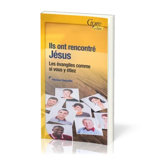 Ils ont rencontré Jésus - Croire pocket 49