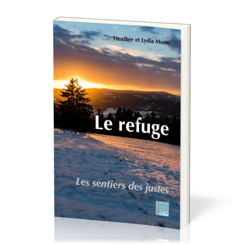 Refuge (Le) - Les sentiers des justes 1