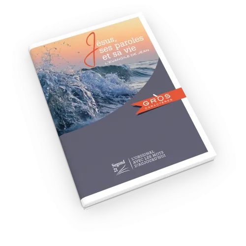 Jésus, ses paroles et sa vie - Evangile de Jean - gros caractères