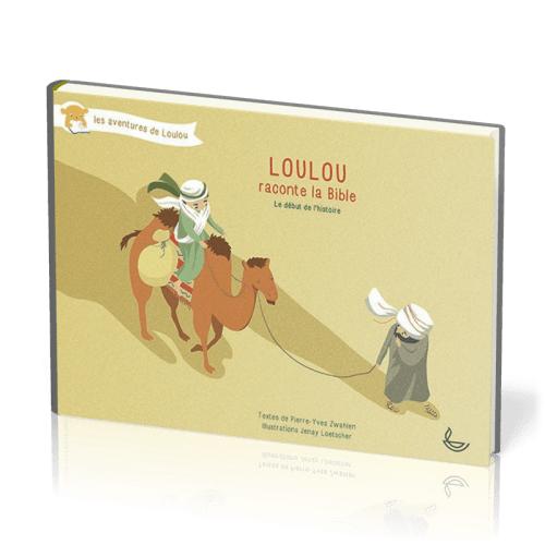 Loulou raconte la Bible - Tome 1 - Le début de l'histoire