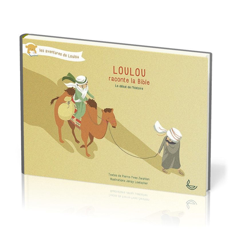 Loulou raconte la Bible - Tome 1 - Le début de l'histoire
