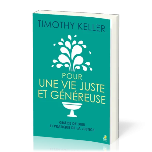 Pour une vie juste et généreuse - grâce de dieu et pratique de la justice