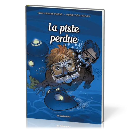 Piste perdue (La) - Les Explorateurs BD Tome 3