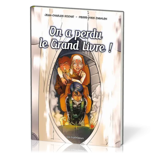 On a perdu le grand livre - Les Explorateurs BD Tome 4
